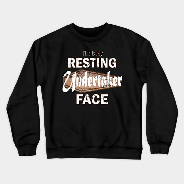 Resting Undertaker Face Funny Coffin Crewneck Sweatshirt by Graveyard Gossip